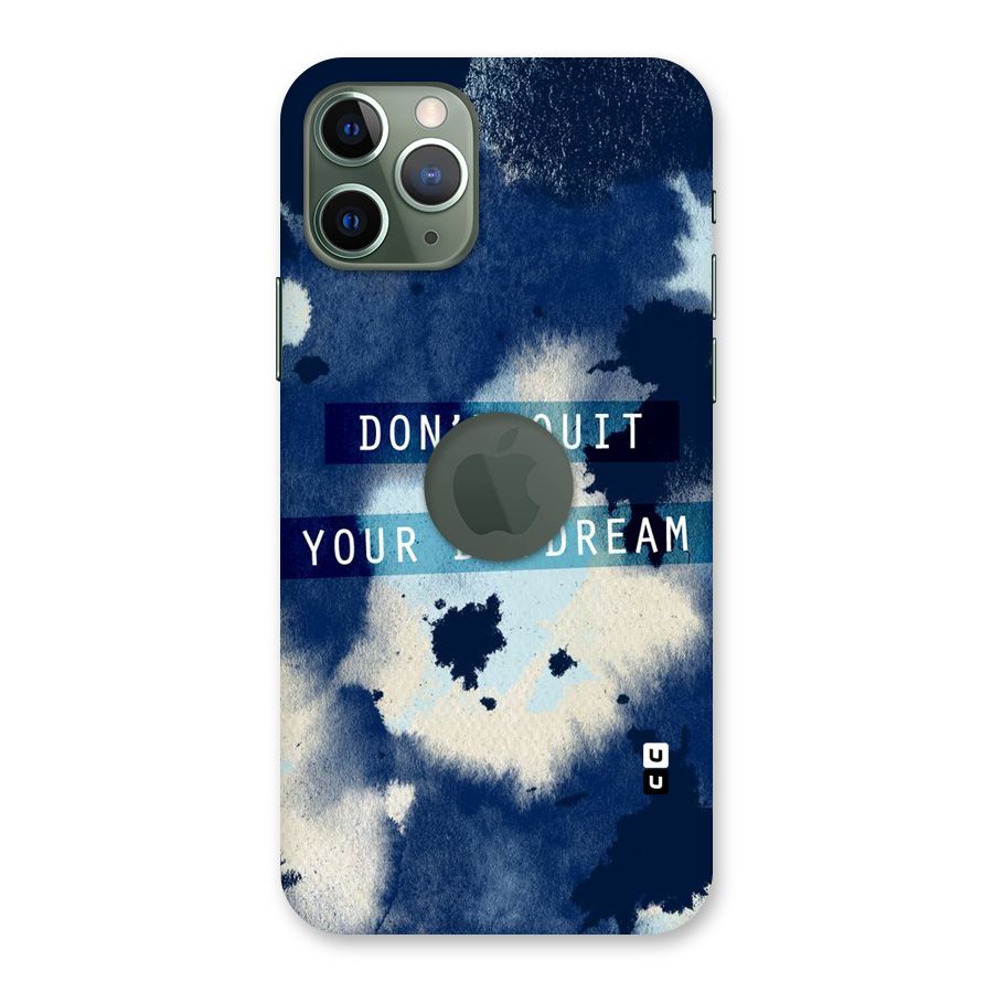 Dont Quit Back Case for iPhone 11 Pro Logo  Cut