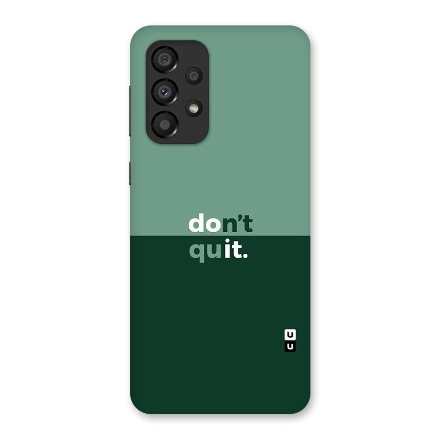 Dont Quit Do It Back Case for Galaxy A33 5G