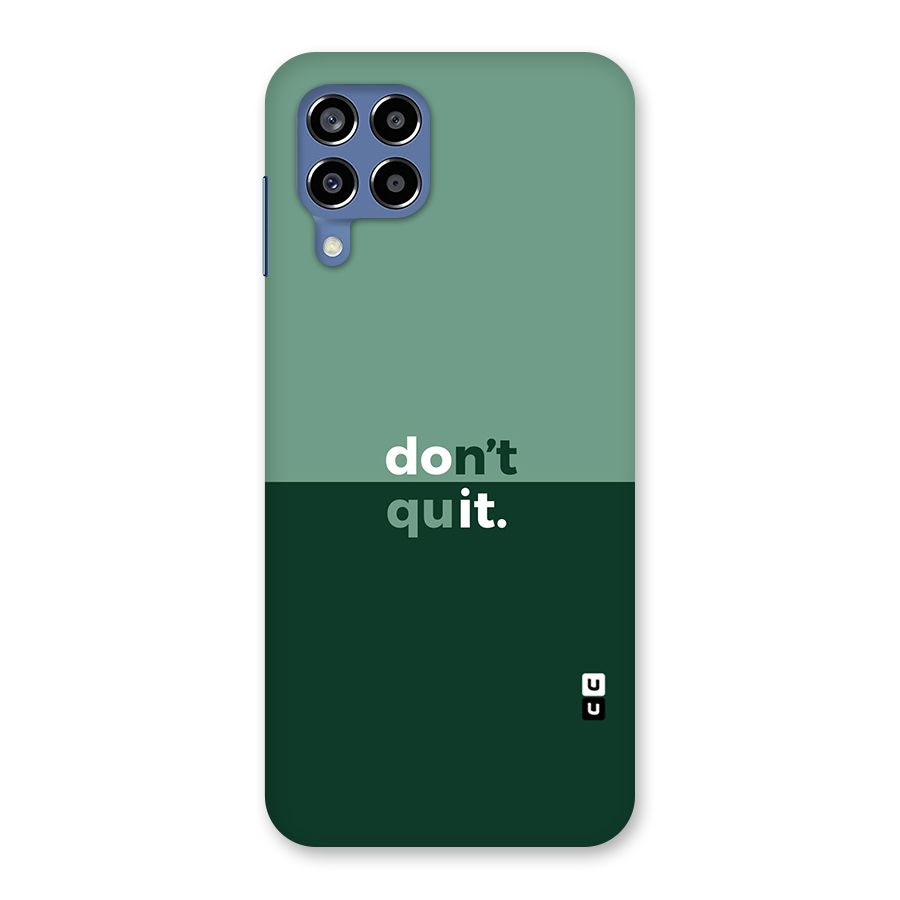 Dont Quit Do It Back Case for Galaxy M53 5G