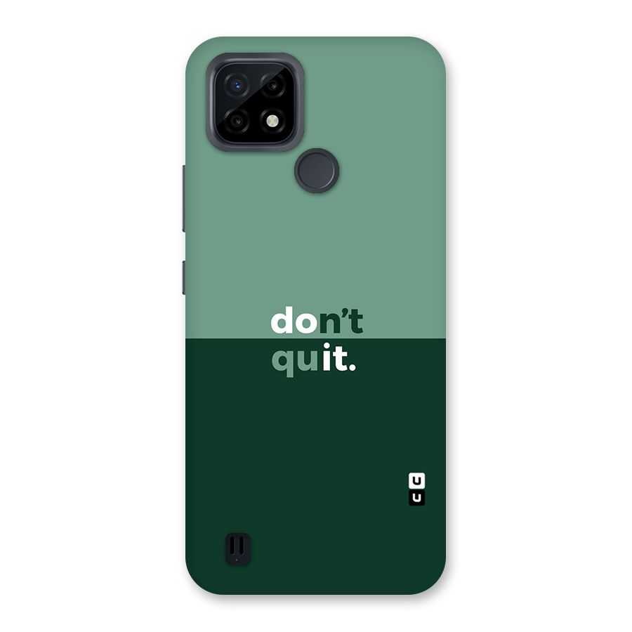 Dont Quit Do It Back Case for Realme C21