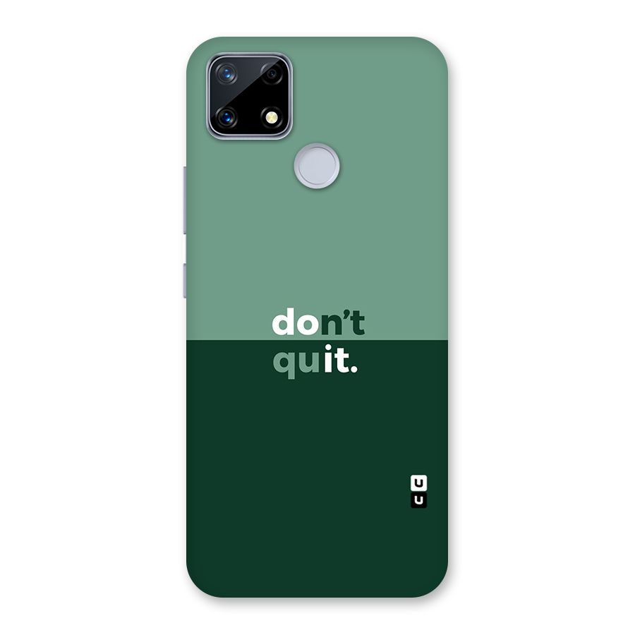 Dont Quit Do It Back Case for Realme Narzo 20
