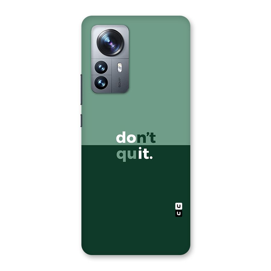 Dont Quit Do It Back Case for Xiaomi 12 Pro
