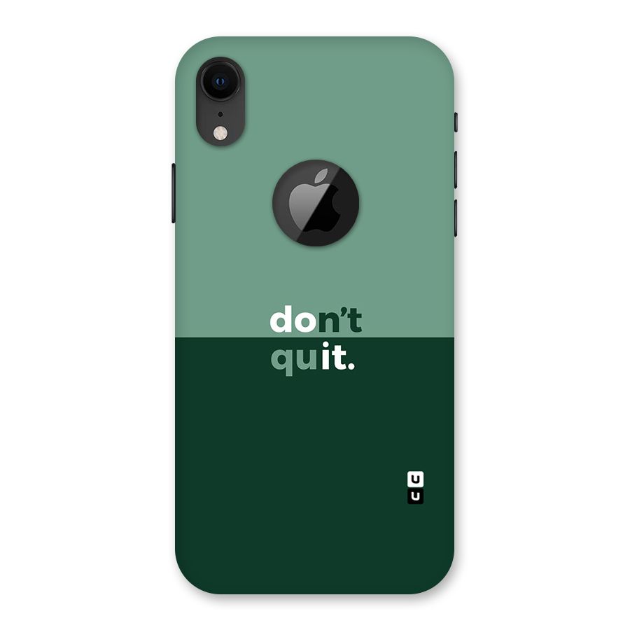 Dont Quit Do It Back Case for iPhone XR Logo Cut