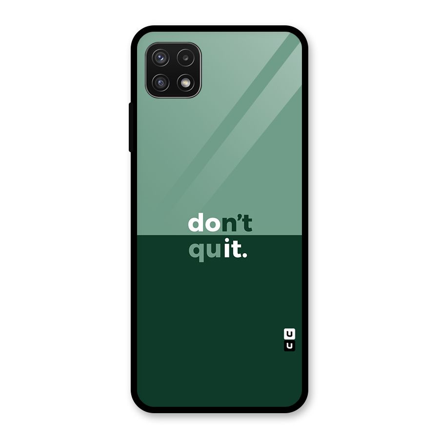 Dont Quit Do It Glass Back Case for Galaxy A22 5G