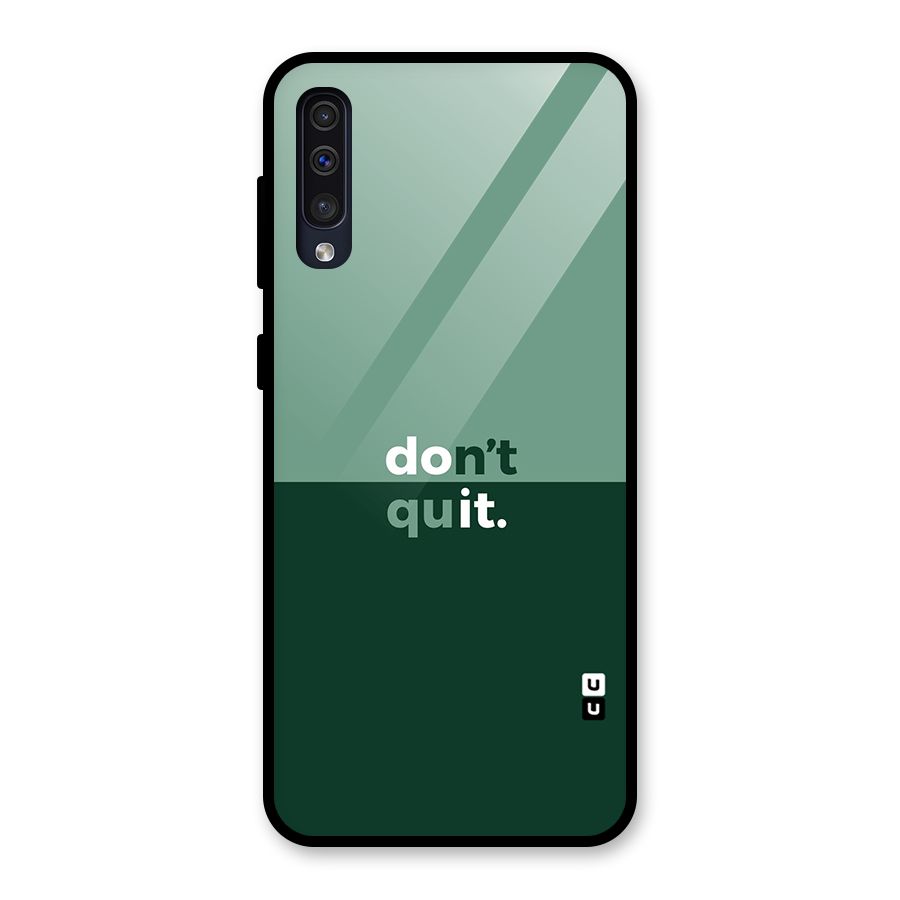 Dont Quit Do It Glass Back Case for Galaxy A50