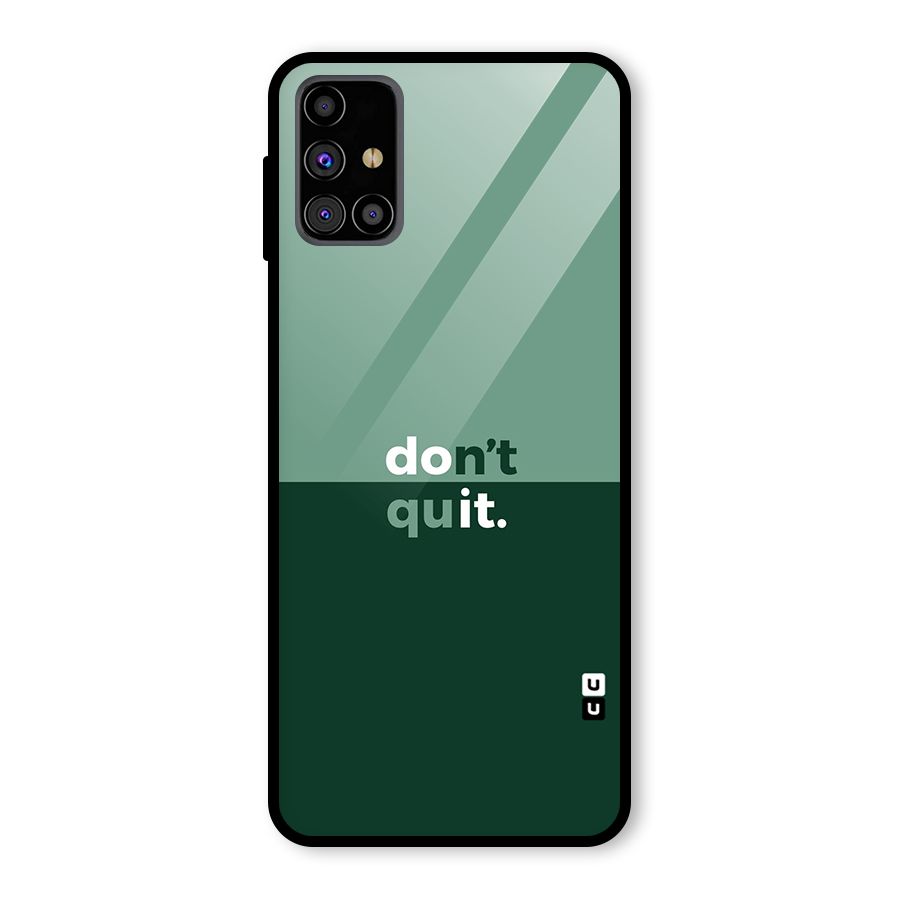 Dont Quit Do It Glass Back Case for Galaxy M31s