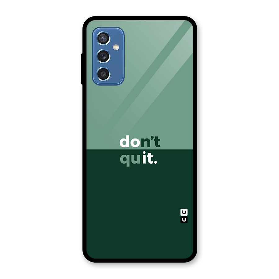 Dont Quit Do It Glass Back Case for Galaxy M52 5G