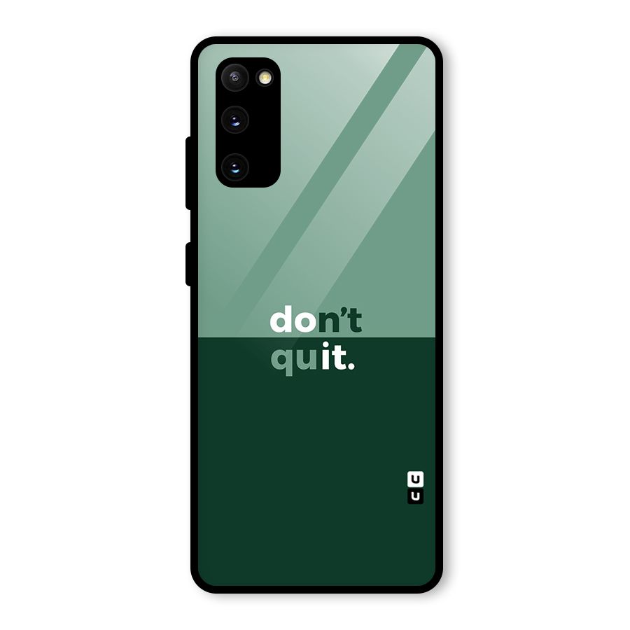 Dont Quit Do It Glass Back Case for Galaxy S20 FE