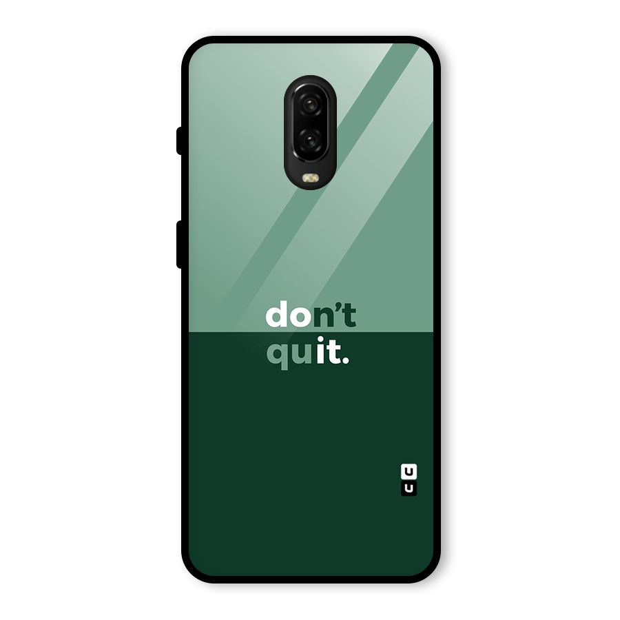 Dont Quit Do It Glass Back Case for OnePlus 6T