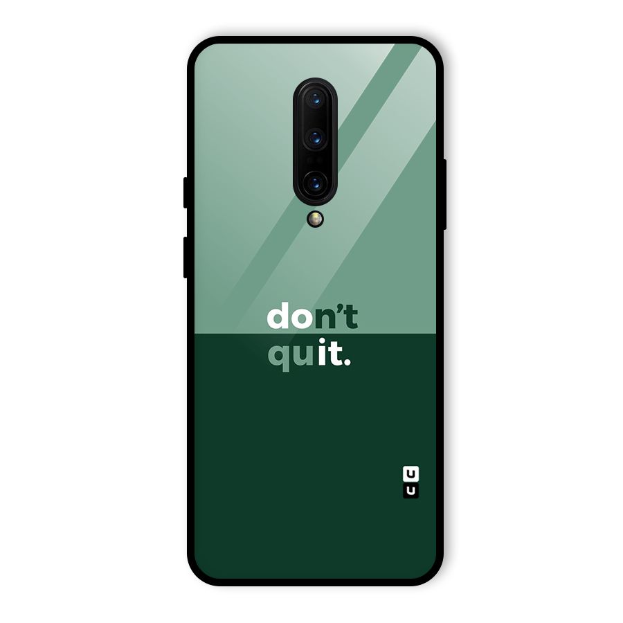 Dont Quit Do It Glass Back Case for OnePlus 7 Pro