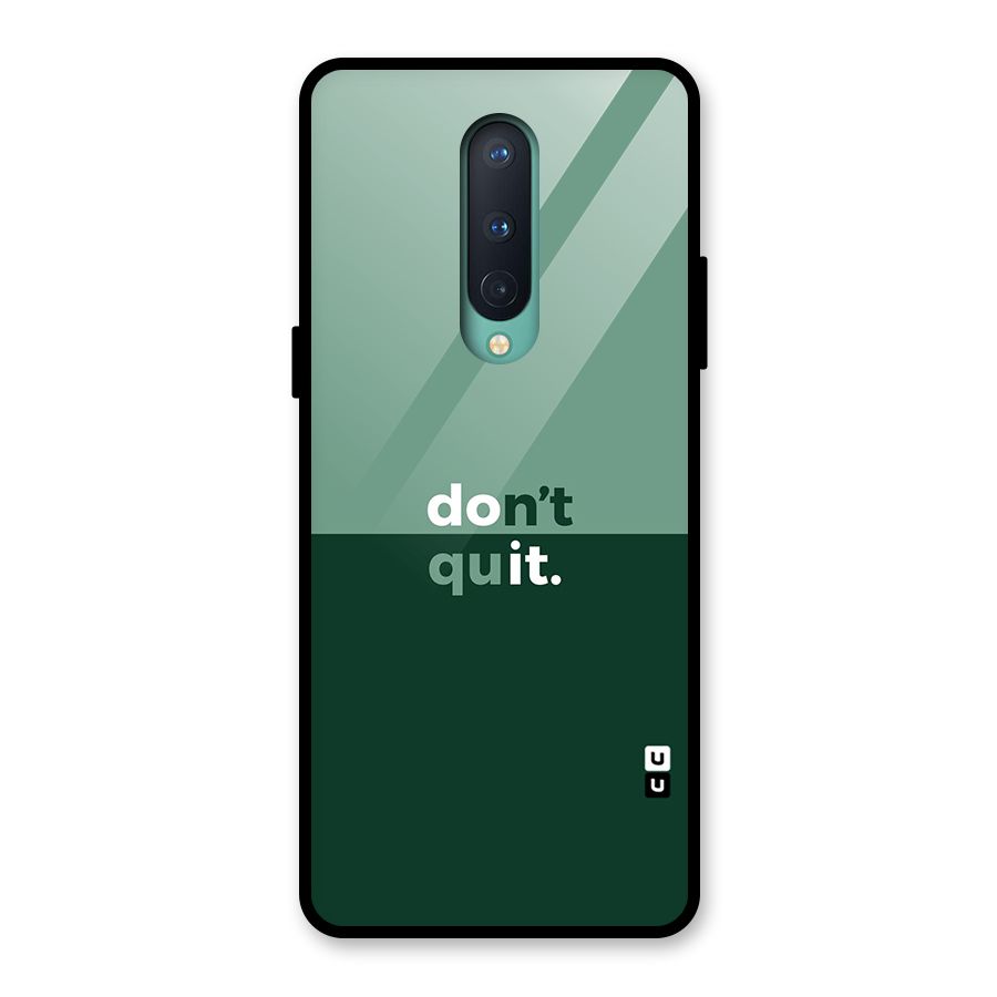 Dont Quit Do It Glass Back Case for OnePlus 8