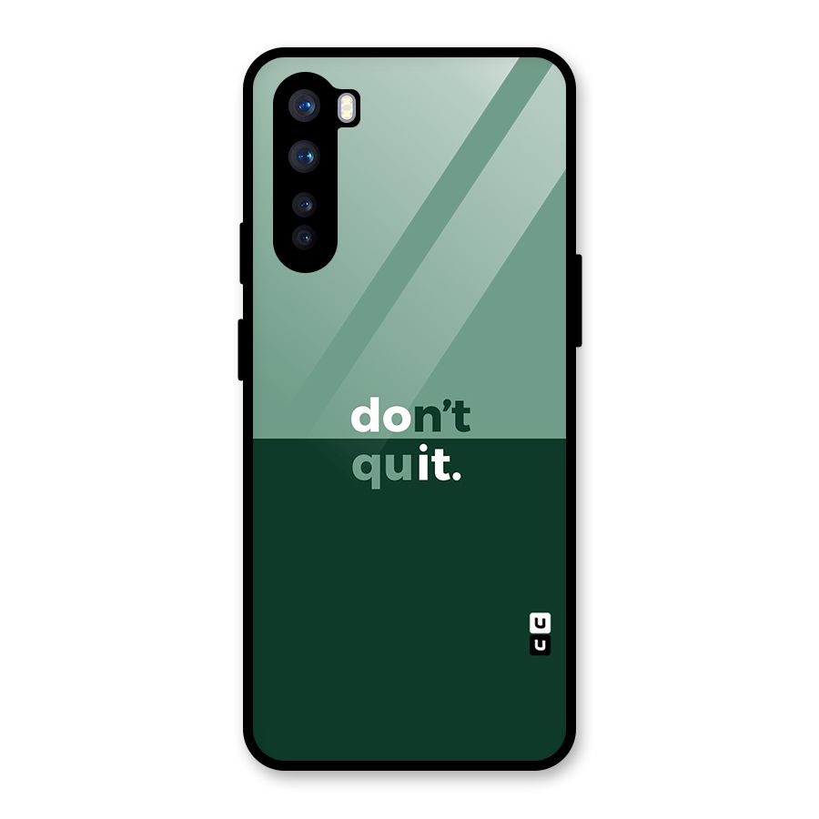 Dont Quit Do It Glass Back Case for OnePlus Nord