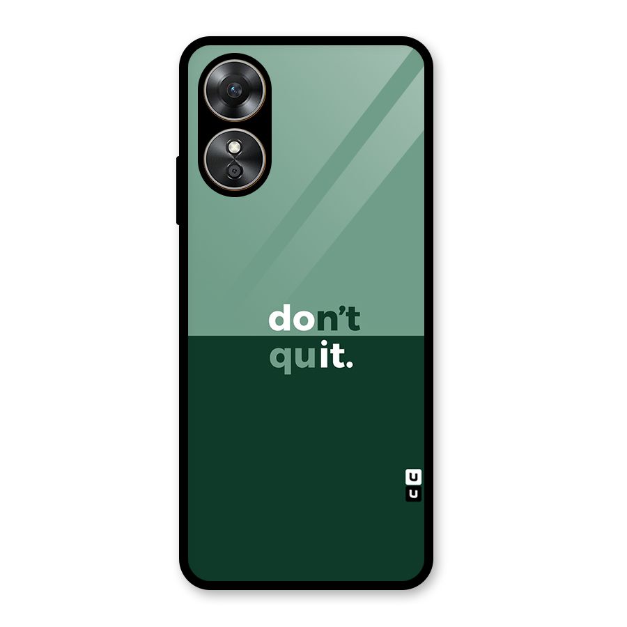 Dont Quit Do It Glass Back Case for Oppo A17