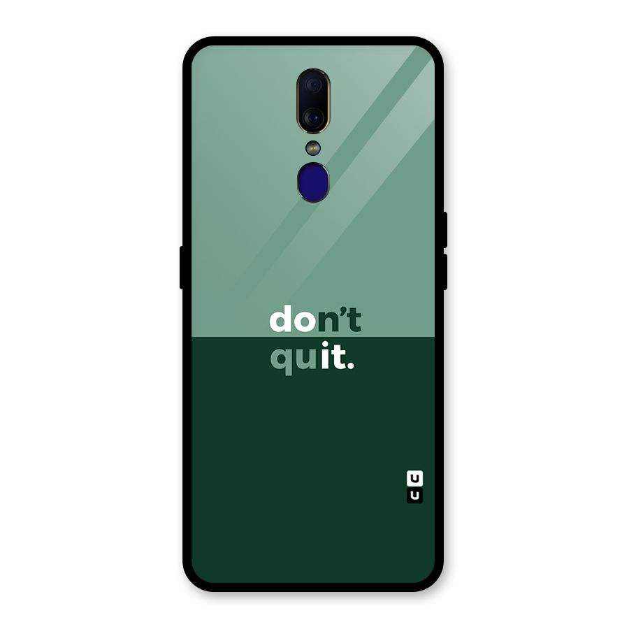 Dont Quit Do It Glass Back Case for Oppo F11