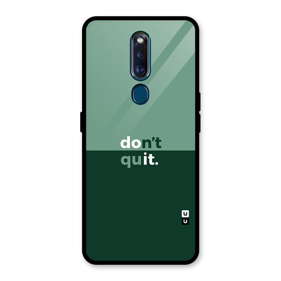 Dont Quit Do It Glass Back Case for Oppo F11 Pro