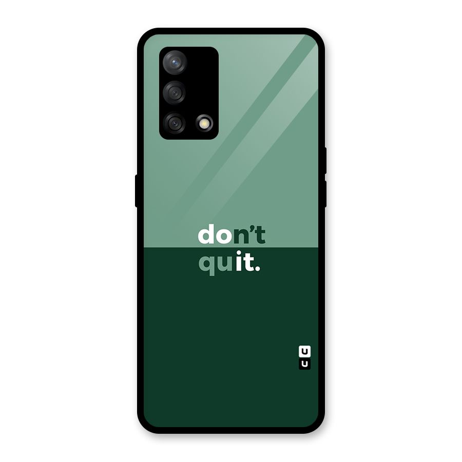 Dont Quit Do It Glass Back Case for Oppo F19