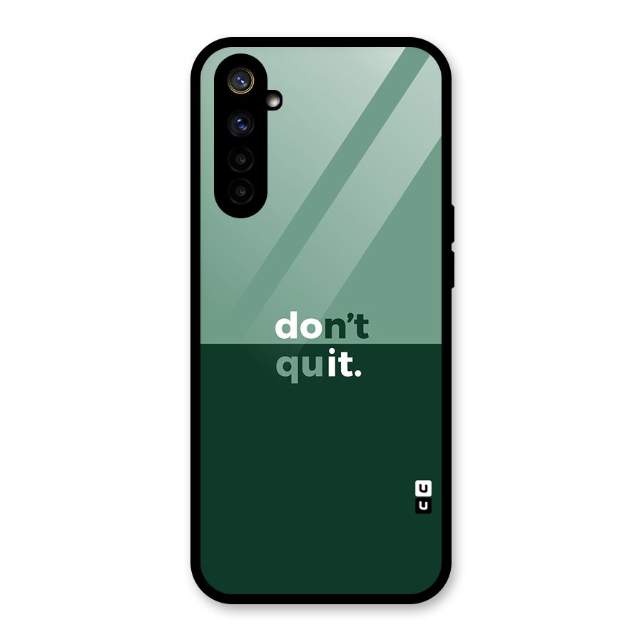 Dont Quit Do It Glass Back Case for Realme 6