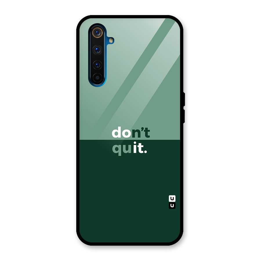 Dont Quit Do It Glass Back Case for Realme 6 Pro