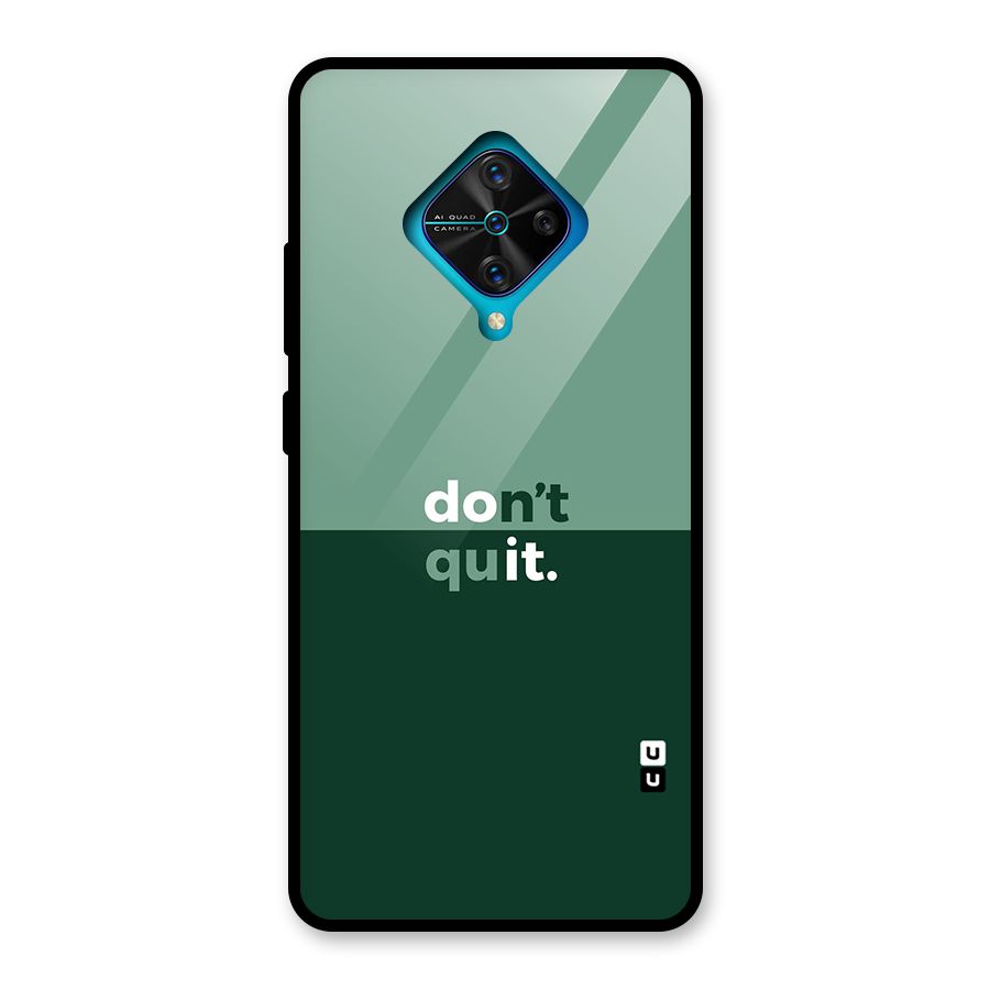 Dont Quit Do It Glass Back Case for Vivo S1 Pro