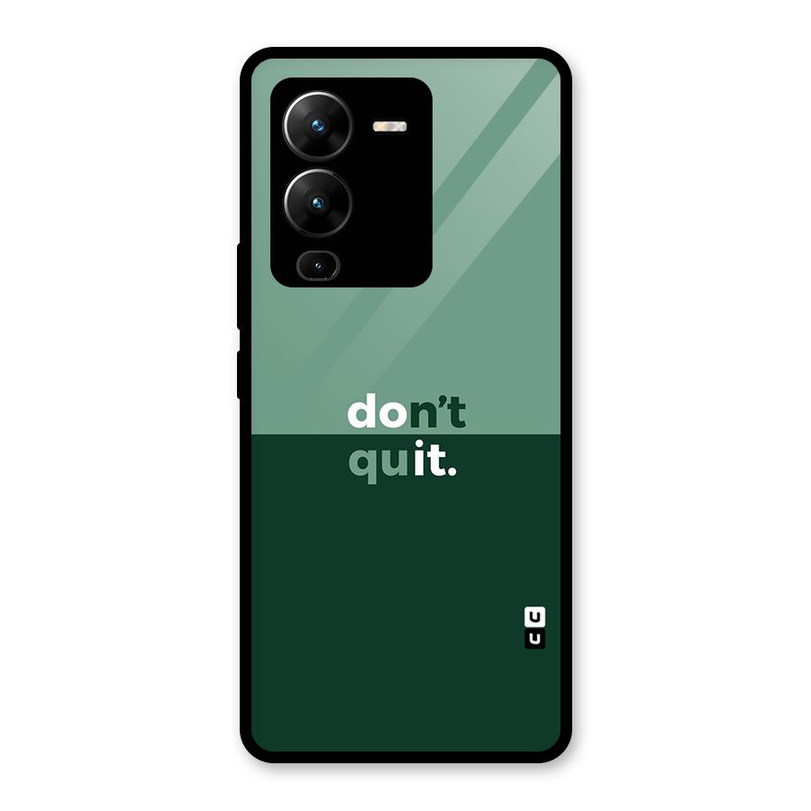 Dont Quit Do It Glass Back Case for Vivo V25 Pro