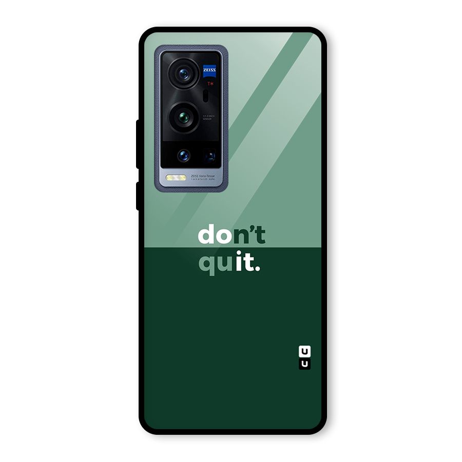 Dont Quit Do It Glass Back Case for Vivo X60 Pro Plus
