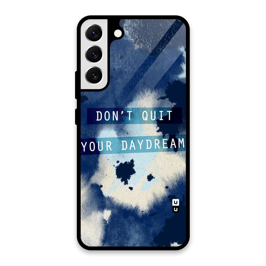 Dont Quit Glass Back Case for Galaxy S22 Plus 5G