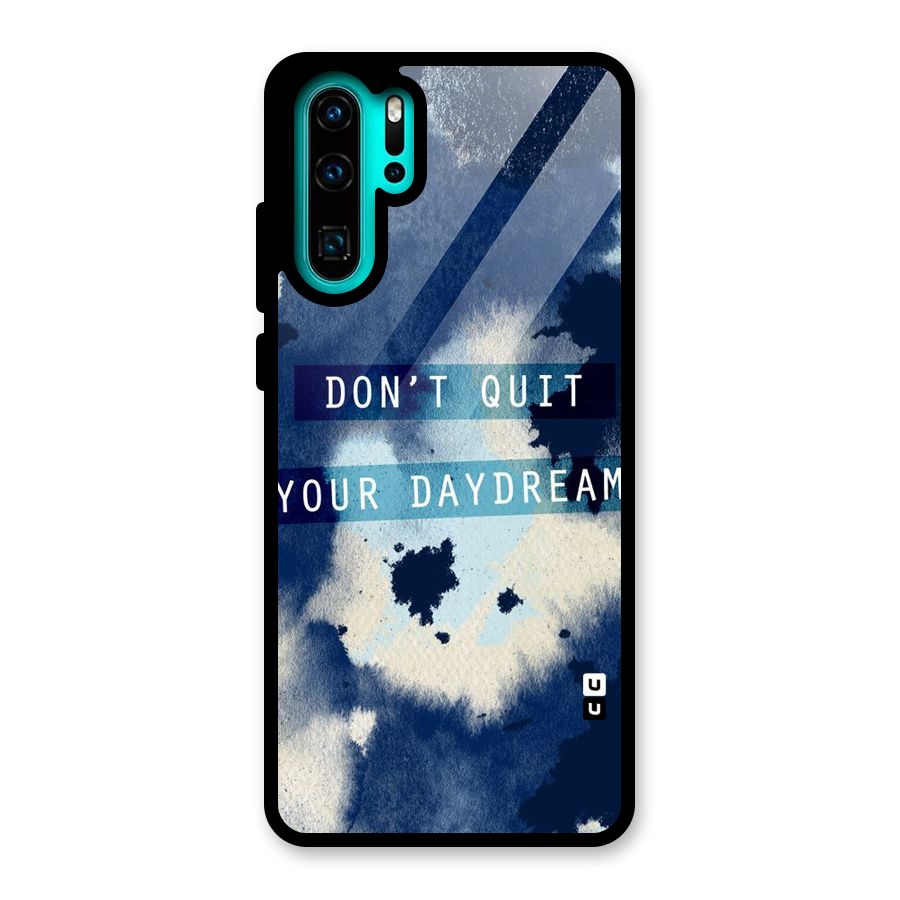 Dont Quit Glass Back Case for Huawei P30 Pro