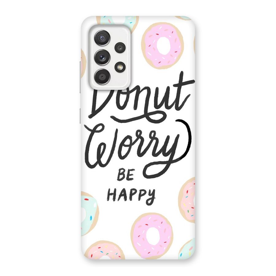 Donut Worry Be Happy Back Case for Galaxy A52
