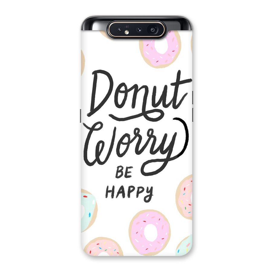 Donut Worry Be Happy Back Case for Galaxy A80