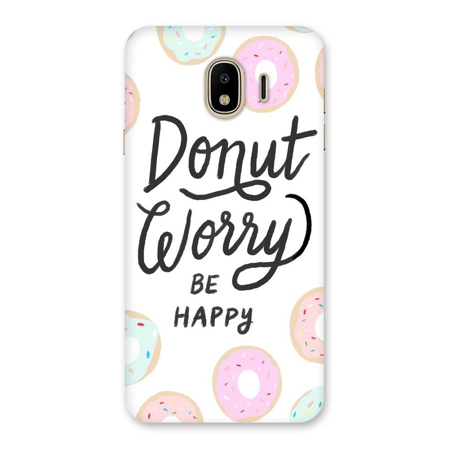 Donut Worry Be Happy Back Case for Galaxy J4