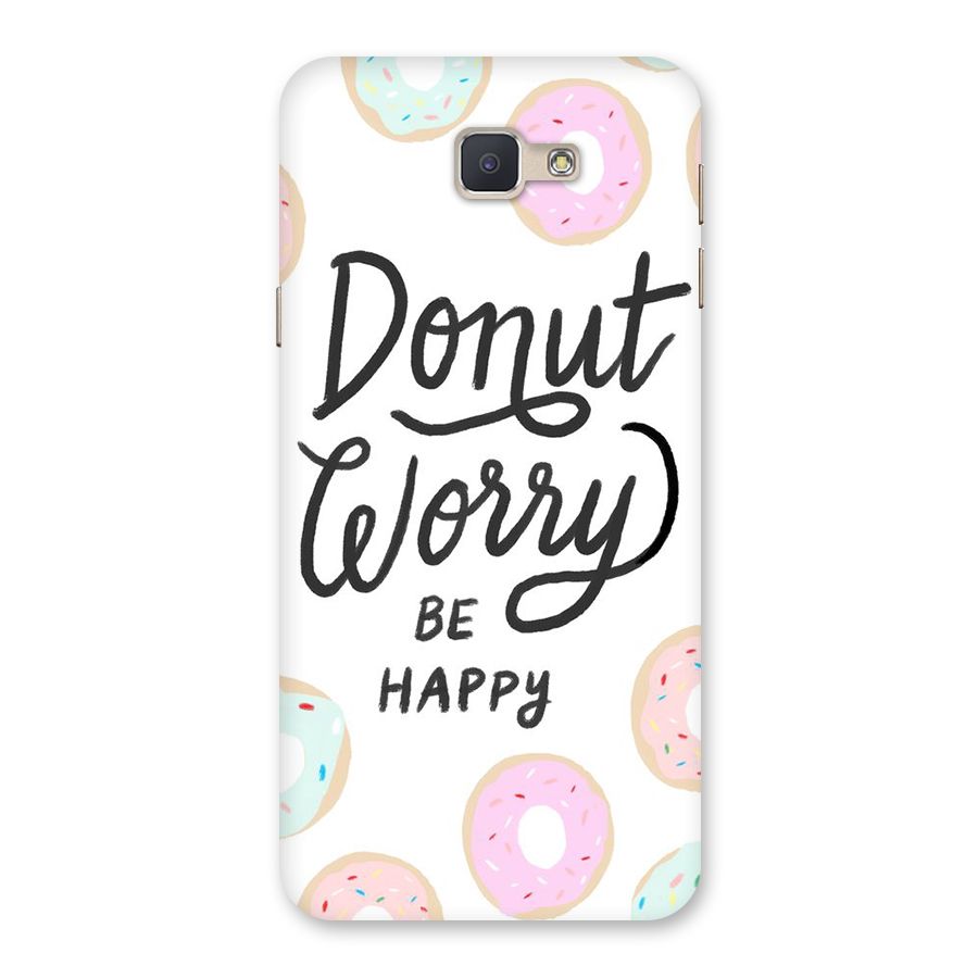 Donut Worry Be Happy Back Case for Galaxy J5 Prime