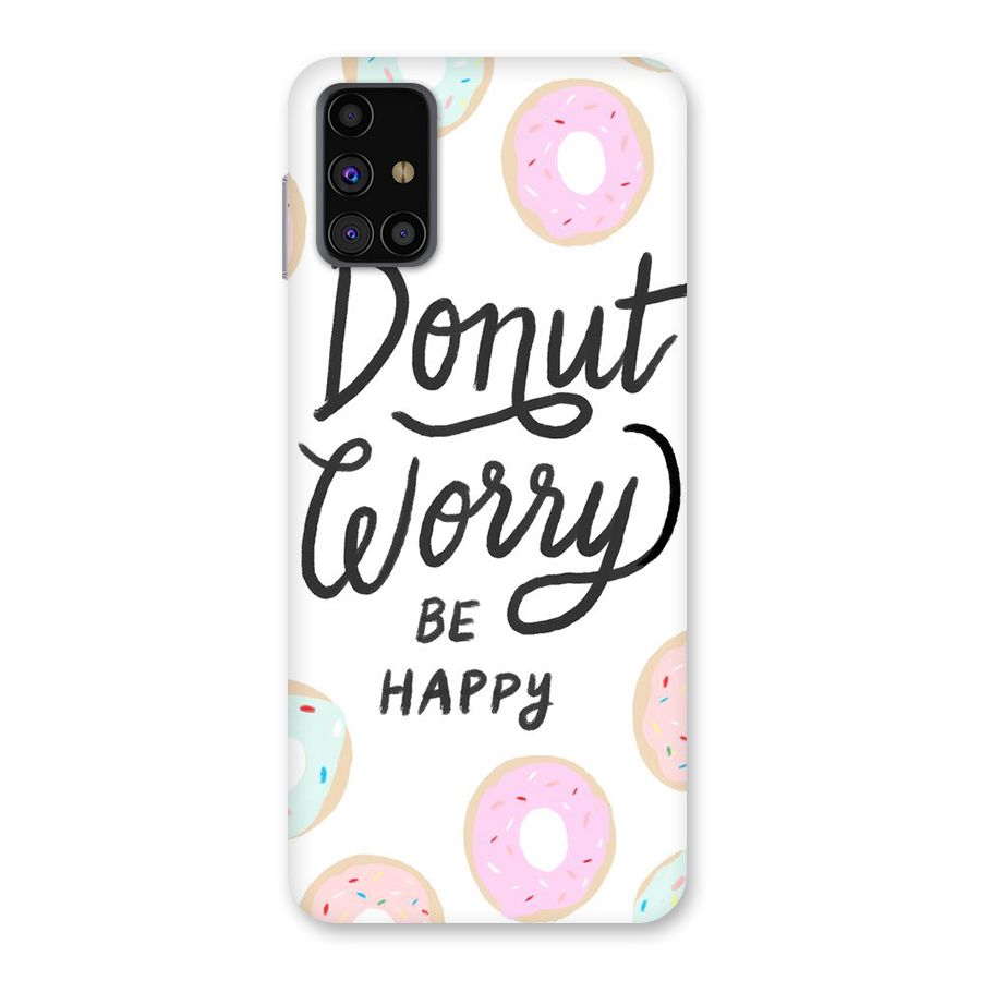 Donut Worry Be Happy Back Case for Galaxy M31s