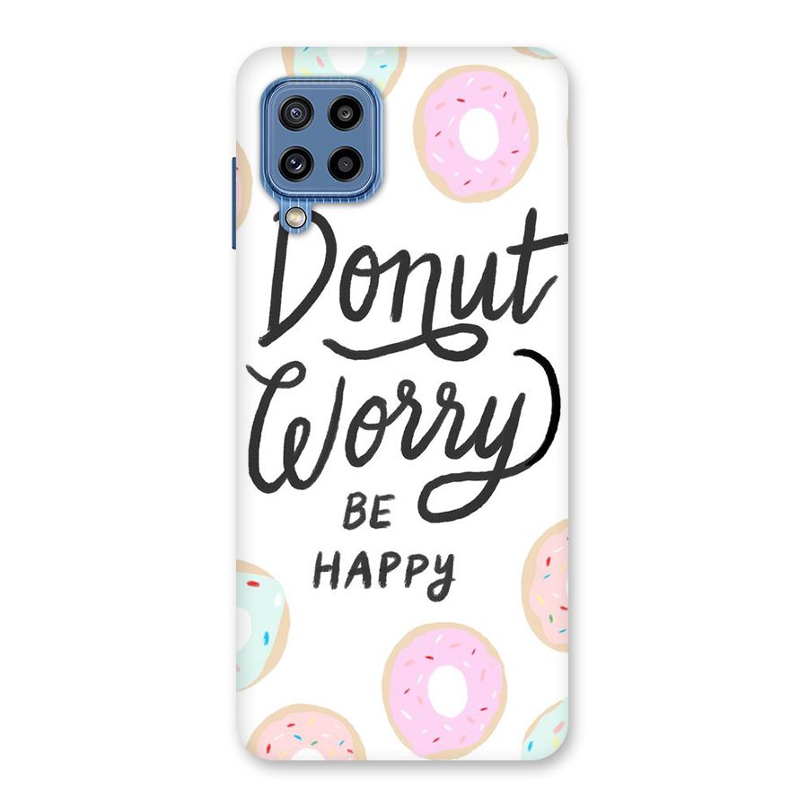Donut Worry Be Happy Back Case for Galaxy M32