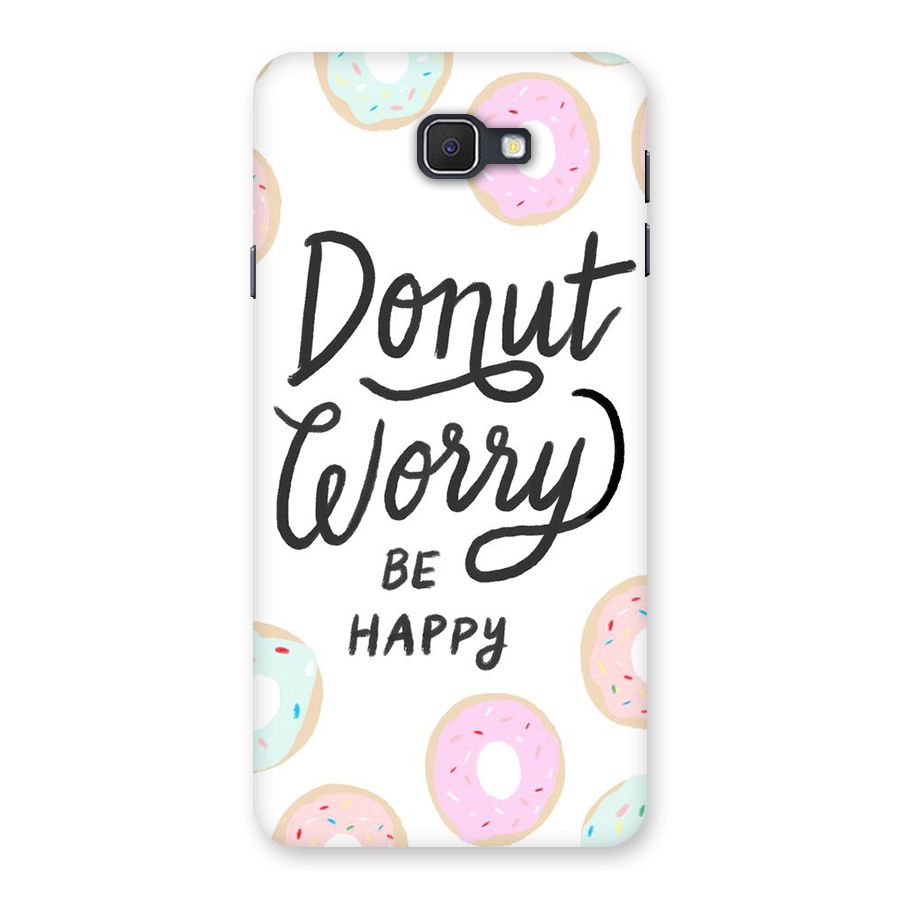 Donut Worry Be Happy Back Case for Galaxy On7 2016