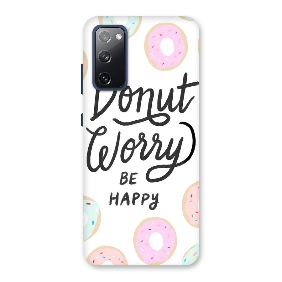 Donut Worry Be Happy Back Case for Galaxy S20 FE