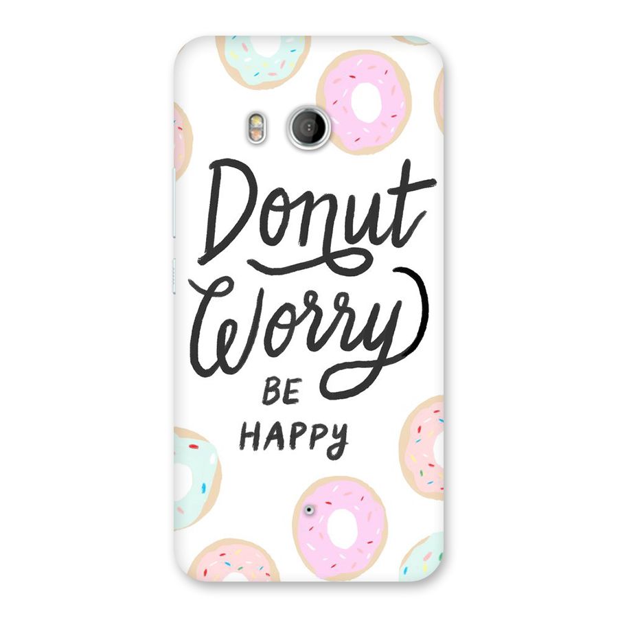 Donut Worry Be Happy Back Case for HTC U11