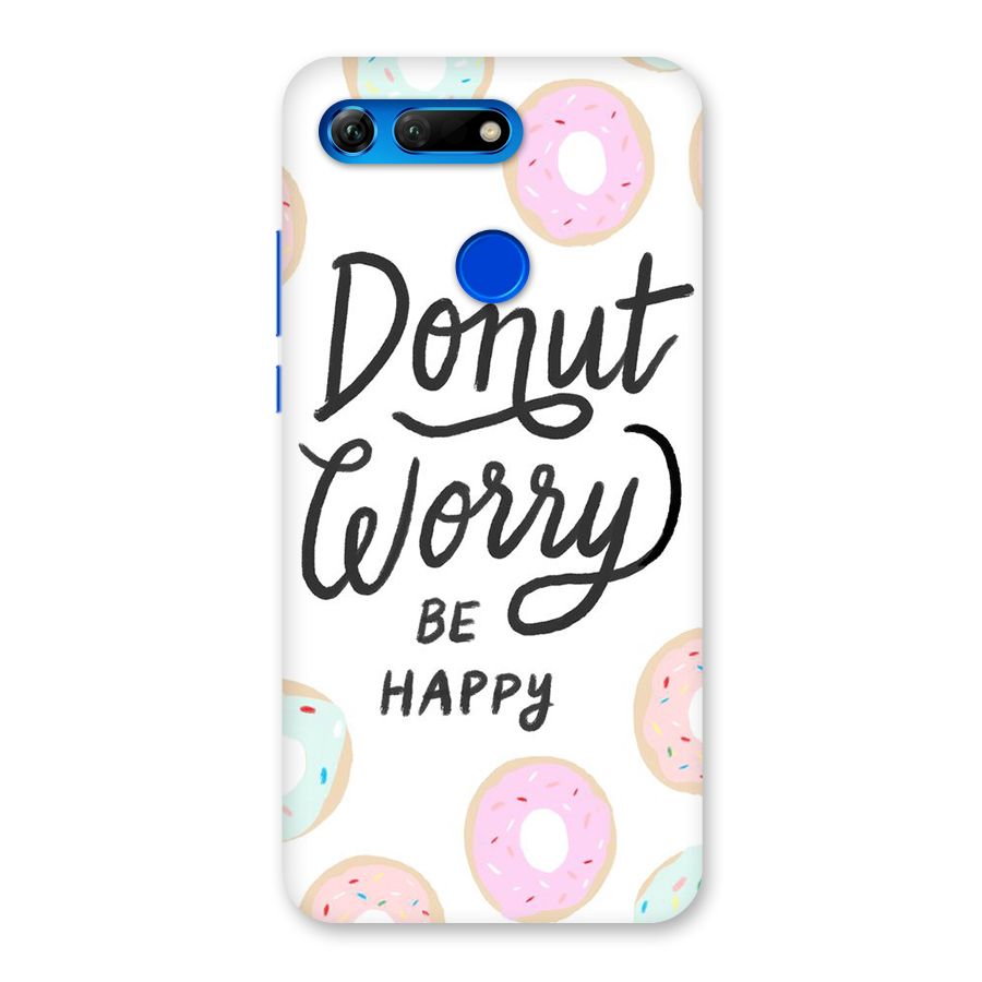 Donut Worry Be Happy Back Case for Honor View 20