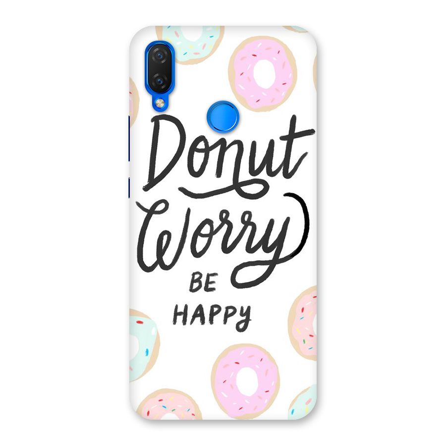 Donut Worry Be Happy Back Case for Huawei Nova 3i