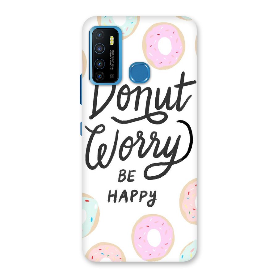 Donut Worry Be Happy Back Case for Infinix Hot 9