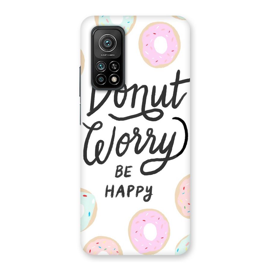 Donut Worry Be Happy Back Case for Mi 10T 5G