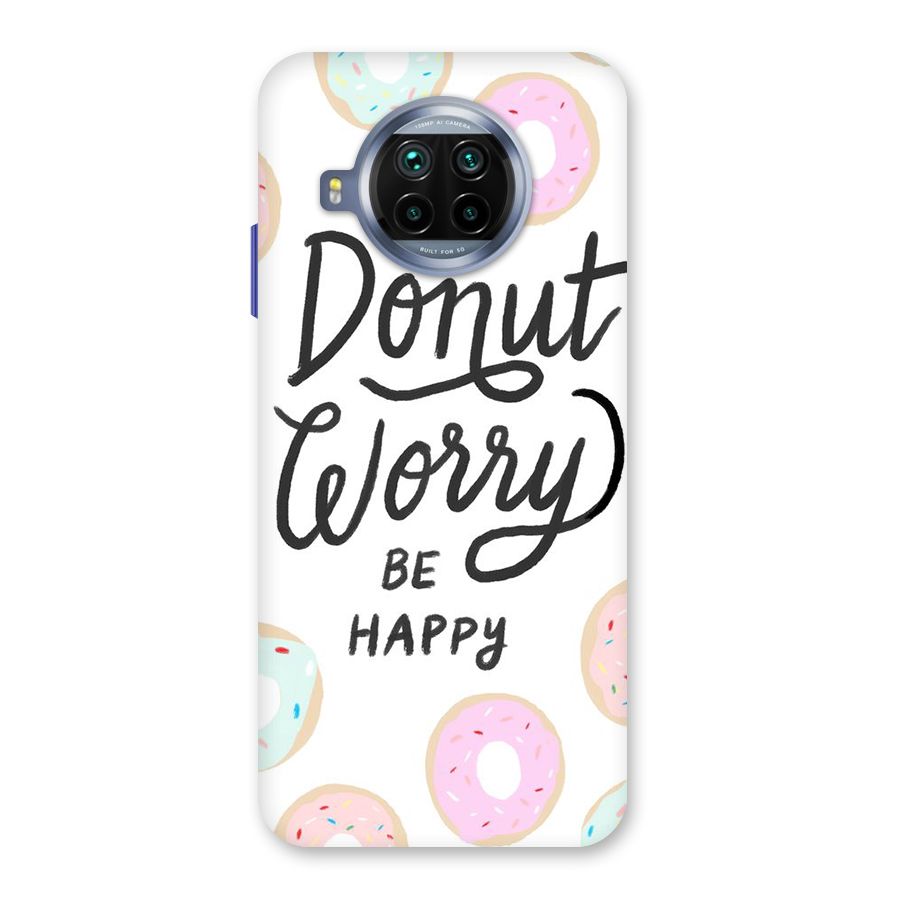 Donut Worry Be Happy Back Case for Mi 10i