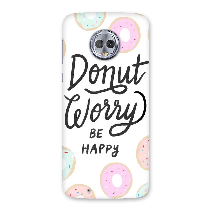 Donut Worry Be Happy Back Case for Moto G6