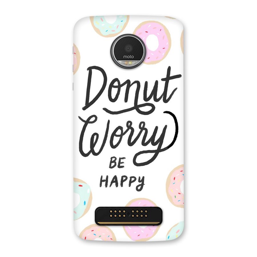 Donut Worry Be Happy Back Case for Moto Z Play