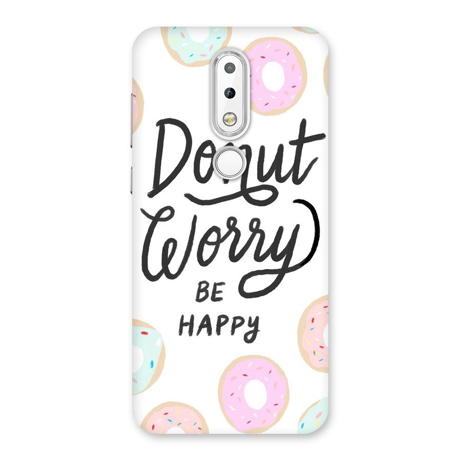 Donut Worry Be Happy Back Case for Nokia 6.1 Plus