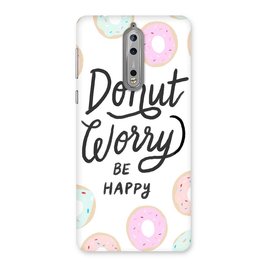 Donut Worry Be Happy Back Case for Nokia 8