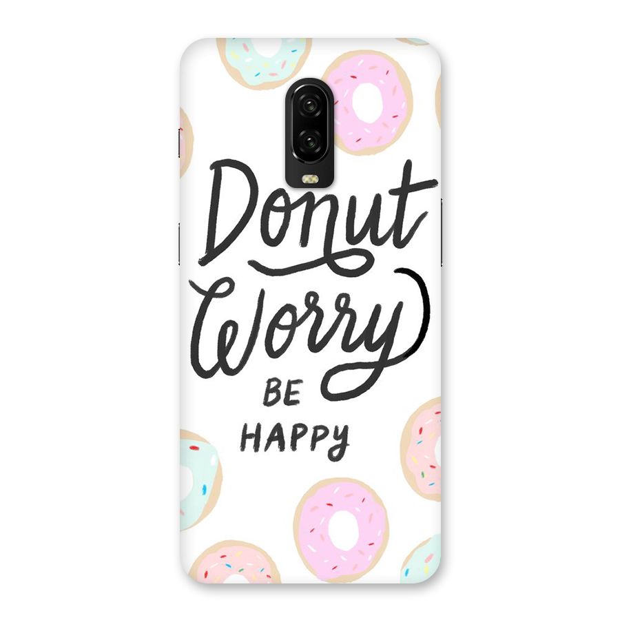 Donut Worry Be Happy Back Case for OnePlus 6T