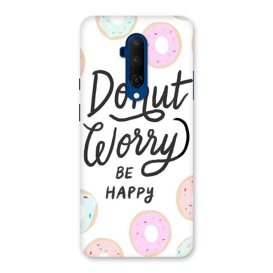 Donut Worry Be Happy Back Case for OnePlus 7T Pro