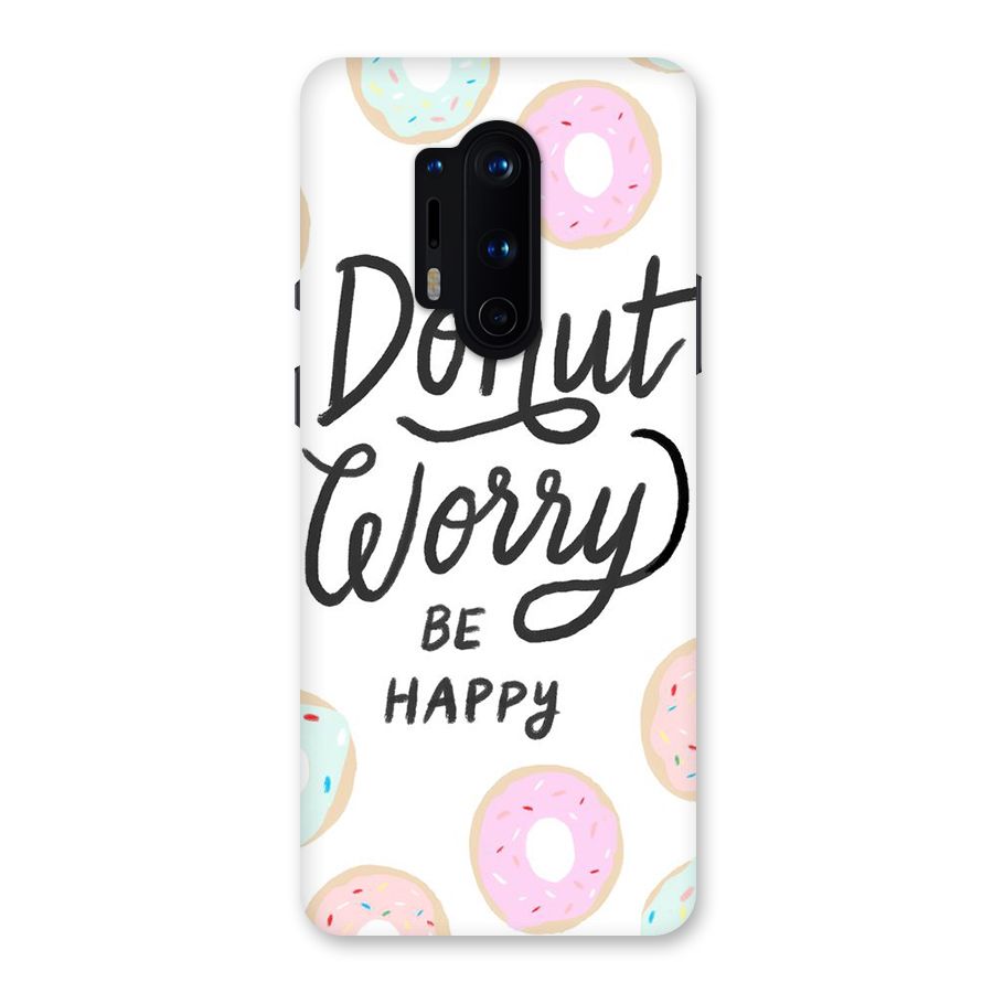 Donut Worry Be Happy Back Case for OnePlus 8 Pro