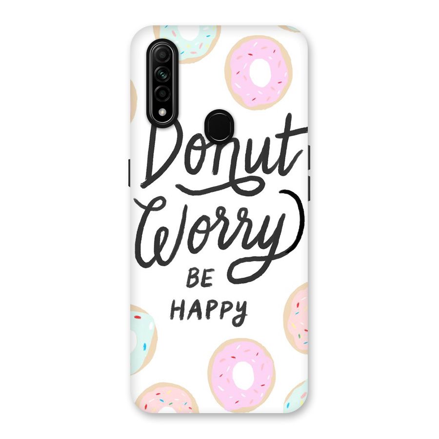 Donut Worry Be Happy Back Case for Oppo A31