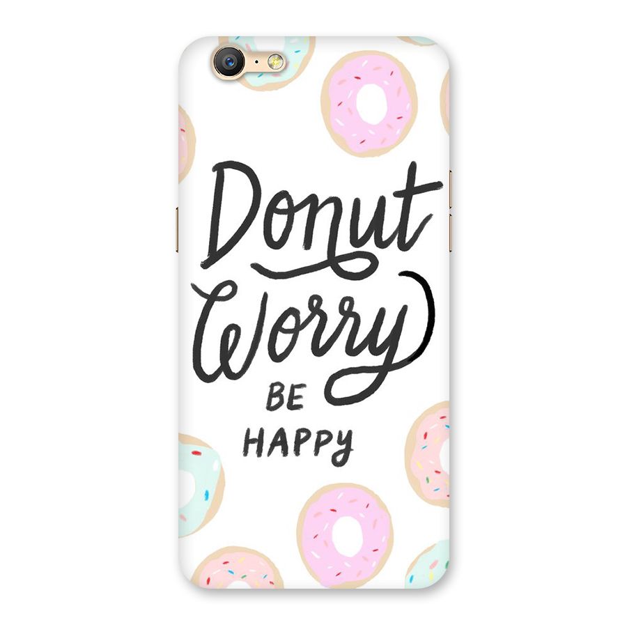 Donut Worry Be Happy Back Case for Oppo A39